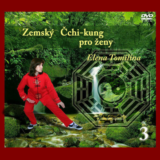 DVD03 – Zemský Čchi - Kung pro ženy a chození po kruhu s osmi léčivými energiemi (Ba-Gua-Zhang)