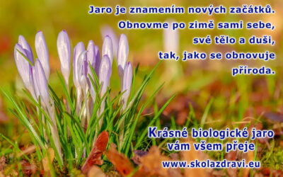 Začíná biologické jaro. Probouzí se naše tělo a duše.