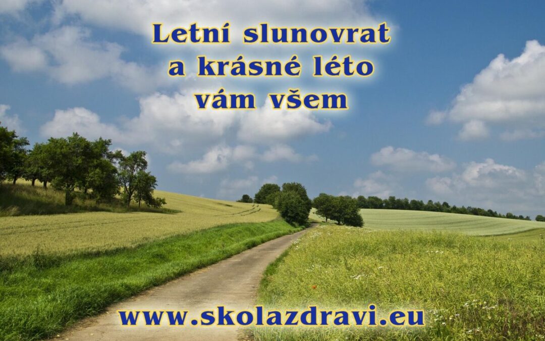 Letní slunovrat, astronomické léto začíná.